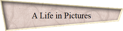 A Life in Pictures